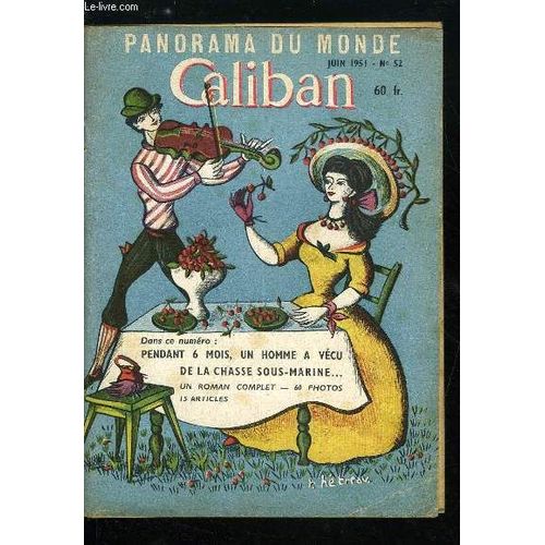 Caliban Panorama Du Monde N° 52 - La France. République Des Archicubes ? Par A.P. Lentin. Pourquoi Chantons Nous ? Par A. Rothenberg. Radio Miracle Avec La Télé Médecine Par Ch. Gérard. Dictionnaire(...)