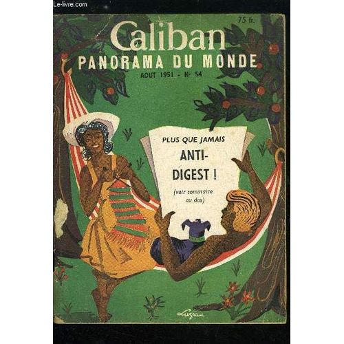 Caliban Panorama Du Monde N° 54 - Une Des Plus Belles Professions Par Albert Camus. Tante Marie Par Jean Grenier. Balzac A L U.N.E.S.C.O. Par Henri Petit. La Haute Ecole Du Ciel Par Jules Roy. La(...)