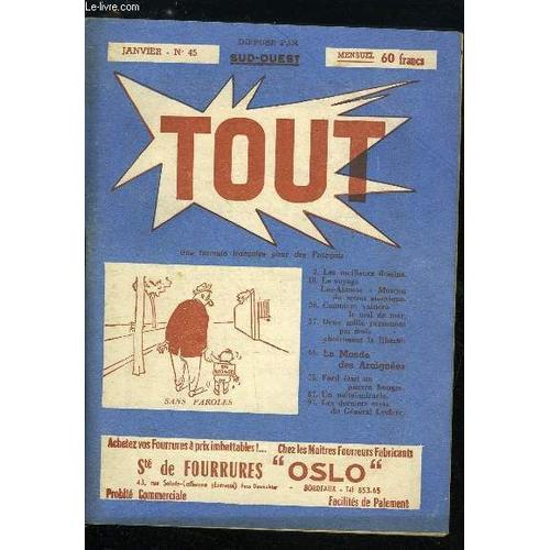 Tout N° 45 - Le Voyage Los-Alamos - Moscou Du Secret Atomique. Comment Vraince Le Mal De Mer Par Médecine 51. Le Club Du Faubourg Par Illustré Suisse. L Almanach Vermot Est Sexagénaire Par La Presse.(...)