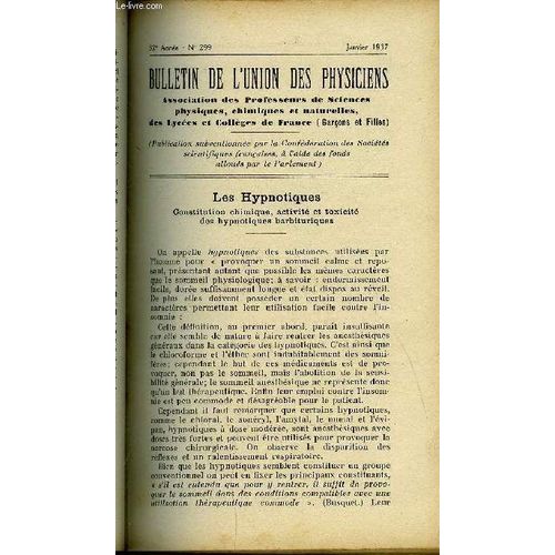 Bulletin De L Union Des Physiciens N° 299 - Les Hypnotiques Par Albert Obré. Le Décibel Par O. Robert. Hydrogénation Catalytique Par Guy Hilly. Vase A Électrolyse Improvisé Par Léon Grillet. Chargeur(...)