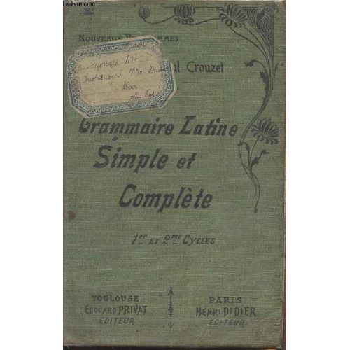 Grammaire Latin Simple Et Complète Pour Toutes Les Classes (1er Et 2e Cycles) - 7e Édition