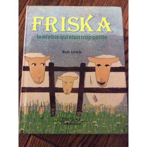 Friska La Brebis Qui Était Trop Petite