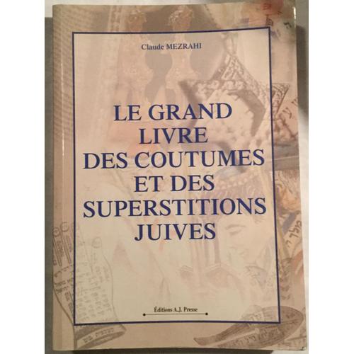 Le Grand Livre Des Coutumes Et Des Superstitions Juives