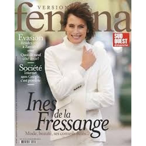Version Femina 928 : Inès De La Fressange - Mode, Beauté, Ses Conseils Futés...