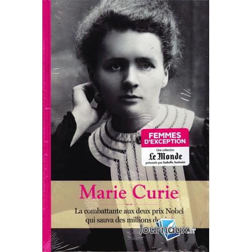 Collection Femmes D'exception N°1 : Marie Curie