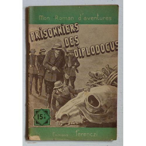 Prisonniers Des Diplodocus (Collection 'mon Roman D'aventures' N°356)