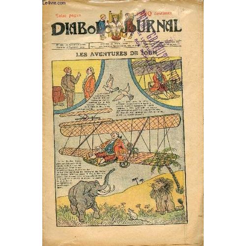 Diabolo Journal - Année 1910 - N°38 + 43 + 45 À 48 - Du 18 Septembre Au 27 Novembre 1910 - Les Aventures De John - Tintin N Est Pas Bileux - Aventures D Un Macaque - Les Dénicheurs - Le Duel De Mon(...)