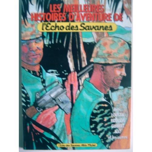 Les Meilleures Histoires D'aventures De L'echo Des Savanes