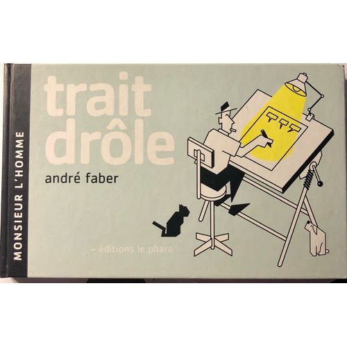 Monsieur L'homme, Trait Drôle