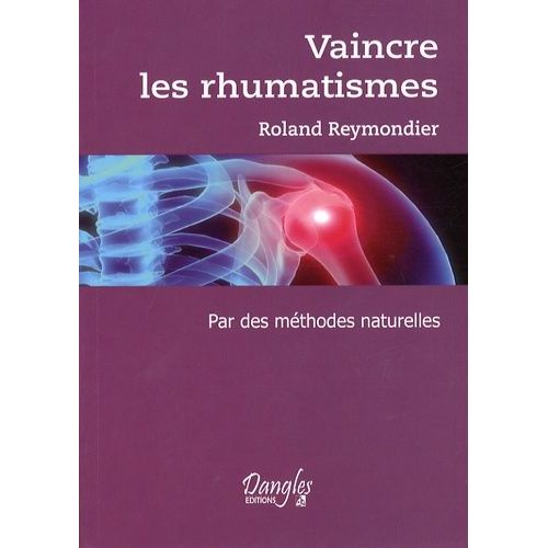 Vaincre Les Rhumatismes Par Des Méthodes Naturelles