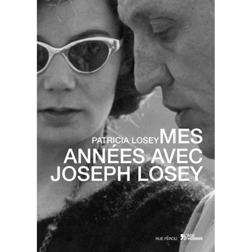 Mes Années Avec Joseph Losey