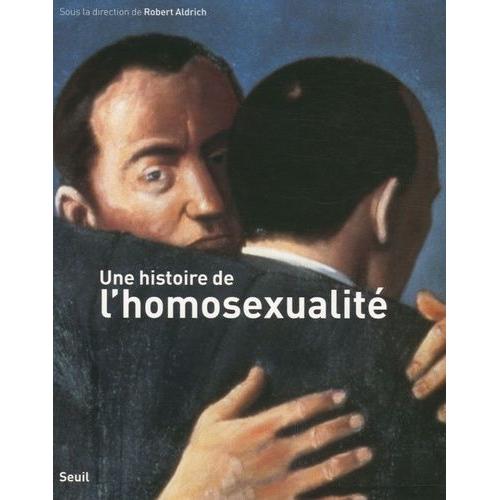 Une Histoire De L'homosexualité