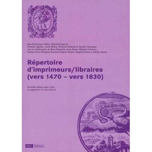 Répertoire D'imprimeurs/Libraires (Vers 1470 - Vers 1830)