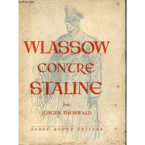 Wlassow Général Soviétique Aurait Pu Gagner La Guerre Contre Staline.