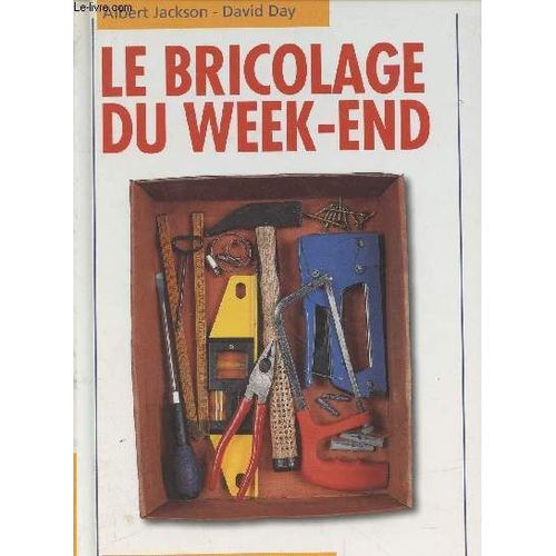Le Bricolage Du Week-End