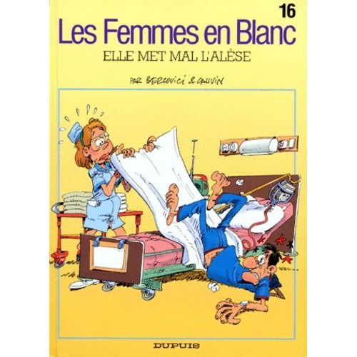 Les Femmes En Blanc Tome 16 - Elle Met Mal L'alèse