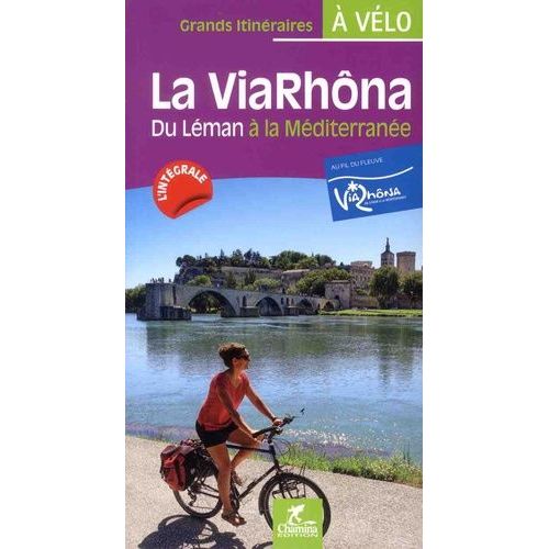 La Viarhôna À Vélo - Du Léman À La Méditerranée