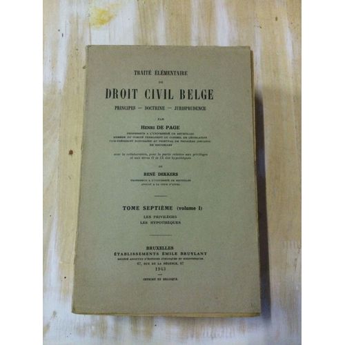 Traité Élémentaire De Droit Civil Belge Tome Septième. Vol 1. Les Privilèges. Les Hypothèques