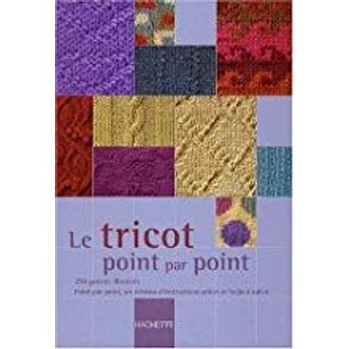 Tricot Point Par Point, 250 Points Illustrés, Un Schéma D'instructions Précis Et Facile À Suivre