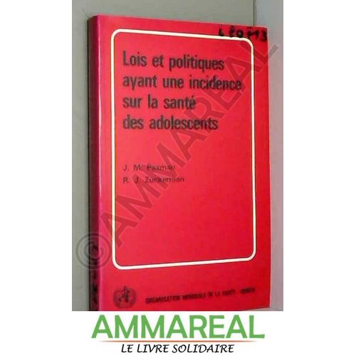 Lois Et Politiques Ayant Une Incidence Sur La Santé Des Adolescents