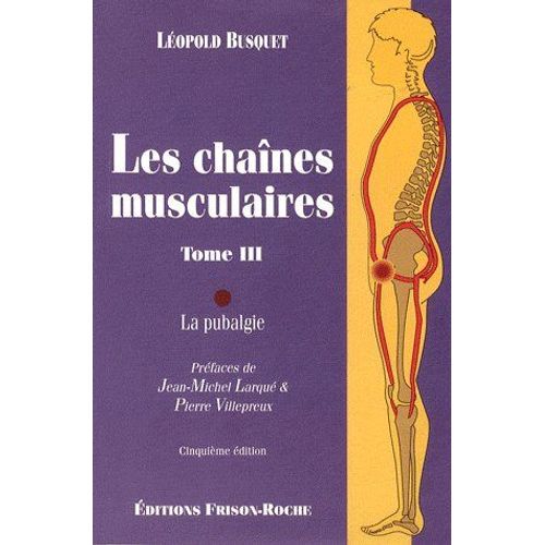 Les Chaînes Musculaires - Tome 3, La Pubalgie