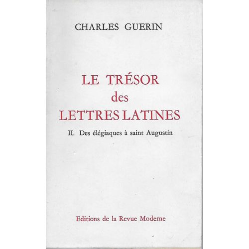 Le Trésor Des Lettres Latines - Tome 2 - Des Élégiaques À Saint Augustin