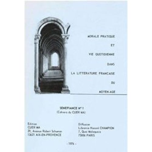 Morale Pratique Et Vie Quotidienne Dans La Litterature Francaise Du Moyen Age