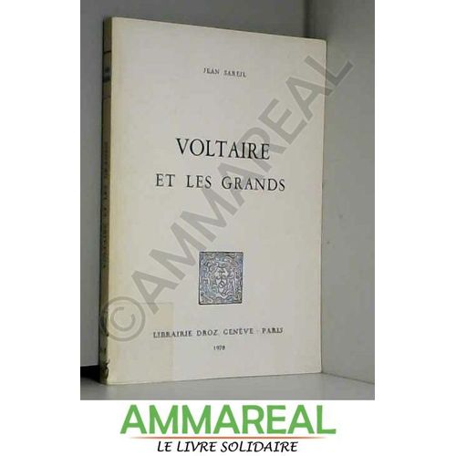Voltaire Et Les Grands