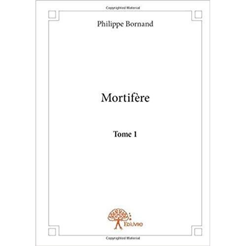 Mortifère - Tome 1