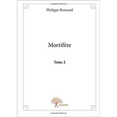 Mortifère - Tome 2