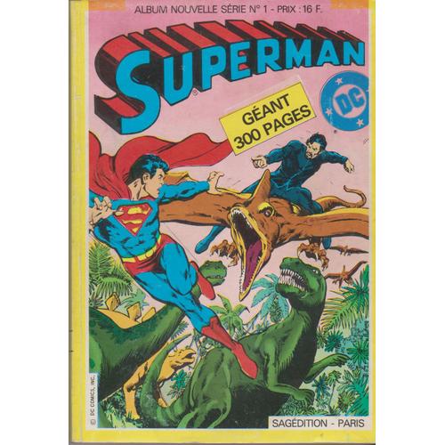 Superman Geant Album Nouvelle Série N°1 300 Pages 1983 Avec N°16,17 &18