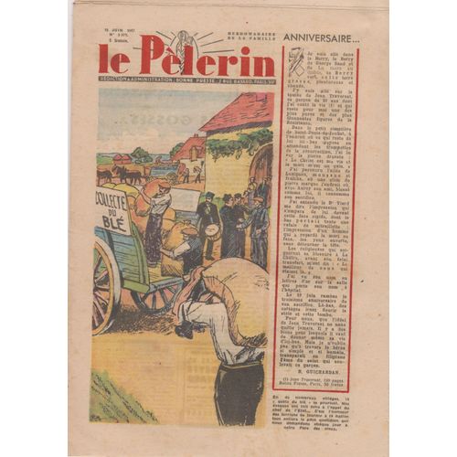 Le Pèlerin N°3 371 15 Juin 1947 La Quête Du Blé
