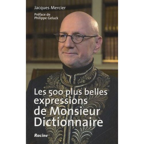 Les 500 Plus Belles Expressions De Monsieur Dictionnaire
