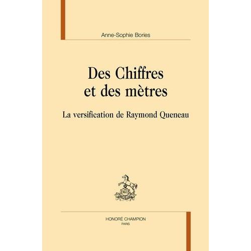 Des Chiffres Et Des Mètres - La Versification De Raymond Queneau