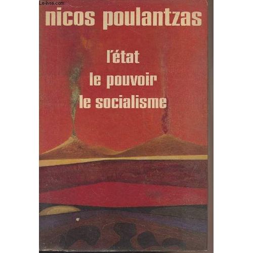L État Le Pouvoir Le Socialisme - Politiques