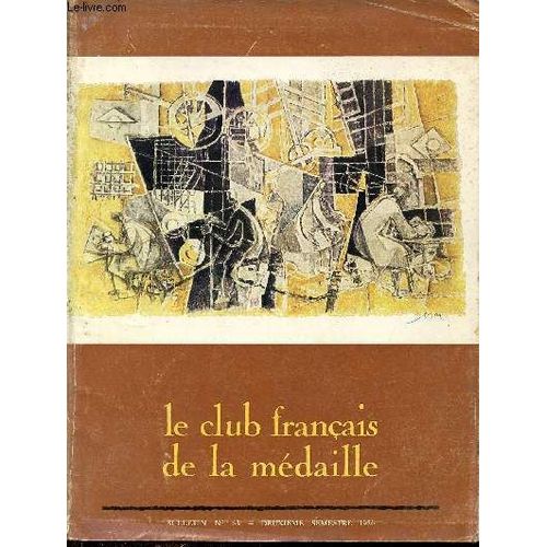 Le Club Français De La Médaille N°53 2e Semestre 1976 - Les Monnaies Du Mexique À La Monnaie De Paris - Tendresse Du Cheval - Sceau Et Contre Sceau - L Oeuvre De Stéphane Lupasco - Logique Algébrique(...)