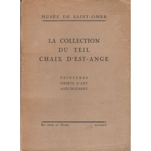 La Collection"Du Teil Chaix D'est-Ange Au Musée De Saint Omer