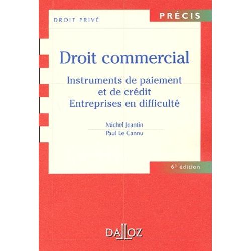 Droit Commercial - Instruments De Paiement Et De Crédit, Entreprises En Difficulté