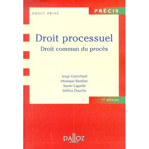 Droit Processuel - Droit Commun Du Procès, Edition 2001