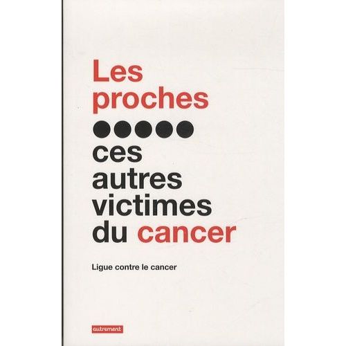 Les Proches, Ces Autres Victimes Du Cancer
