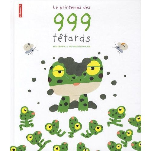 Le Printemps Des 999 Têtards
