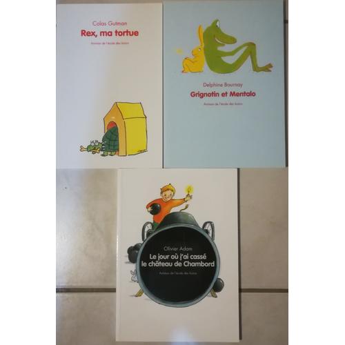 Lot 3 Livres Enfant Animax École Des Loisirs : Rex, Ma Tortue, Grignotin Et Mentalo, Le Jour Où J'ai Cassé Le Château De Chambord