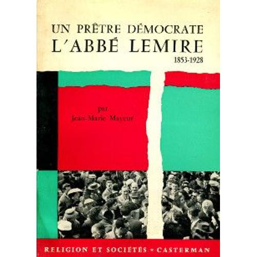 Un Prêtre Démocrate - L'abbé Lemire