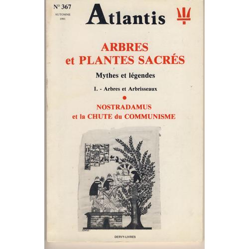 Atlantis  N° 367 : Arbres Et Plantes Sacrees  Nostradamus Et La Chute Du Communisme