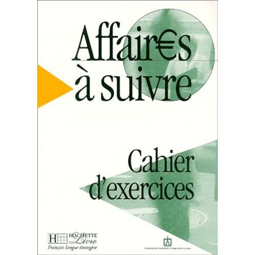 Affaires À Suivre - Cahier D'exercices
