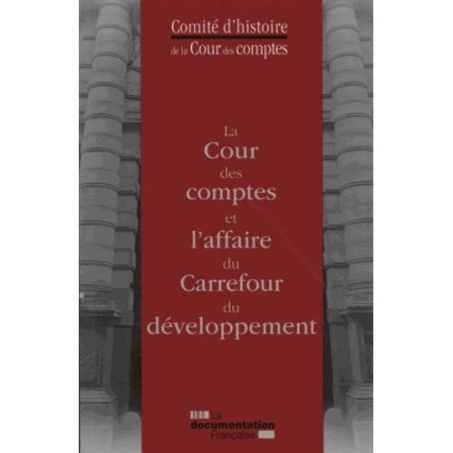 La Cour Des Comptes Et L'affaire Du Carrefour Du Développement