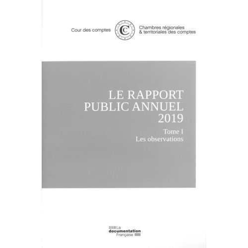 Le Rapport Public Annuel - 4 Volumes : Tome 1, Les Observations - Tome 2, Le Suivi Des Recommandations - Tome 3, L'organisation Et Les Missions + Rapport Annuel De La Cour De Discipline...