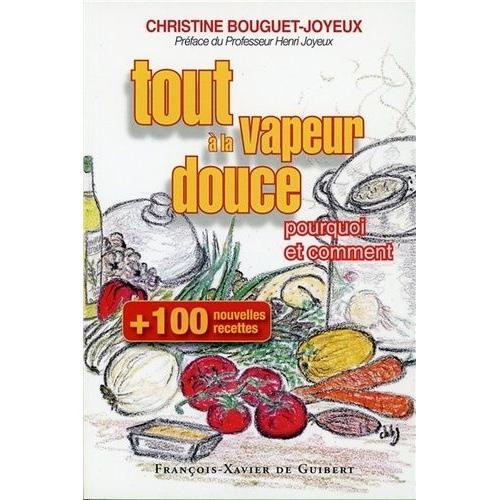 Cent Nouvelles Recettes, Tout À La Vapeur Douce