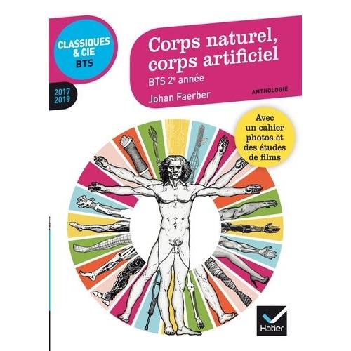 Corps Naturel, Corps Artificiel Bts 2e Année - Anthologie