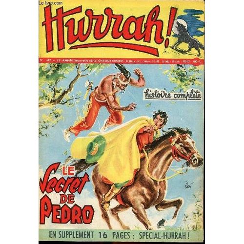 Hurrah ! - Nouvelle Série - N° 147 - 11 Août 1956 - Le Secret De Pedro - Bill Berry Au Nevada - La Charge Héroïque